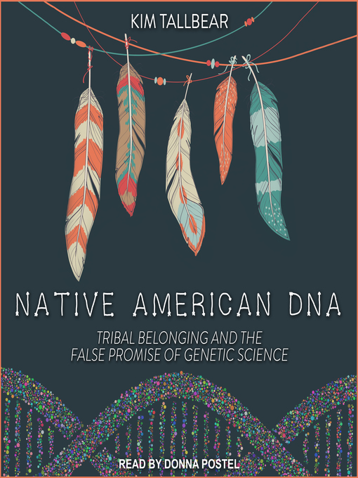 Title details for Native American DNA by Kim TallBear - Available